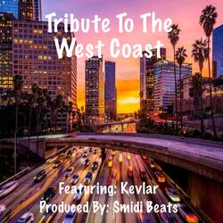 Tribute To The West Coast (feat. Kevlar)