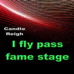 I fly pass fame stage