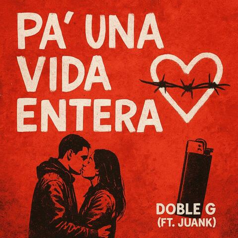 PA' UNA VIDA ENTERA (feat. JuanK)
