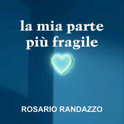 la mia parte più fragile