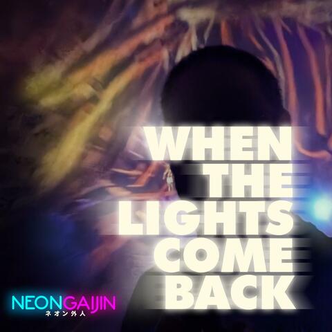 When the Lights Come Back