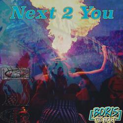 Next 2 You