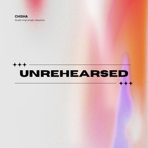 Unrehearsed