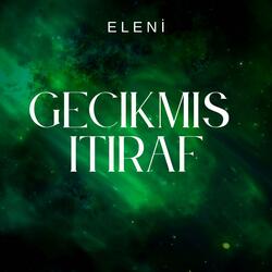 GEÇİKMİŞ İTİRAF