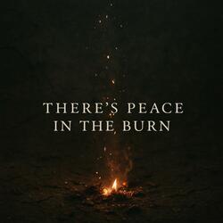 There’s Peace In The Burn - Duet