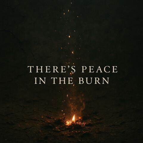 There’s Peace In The Burn - Duet