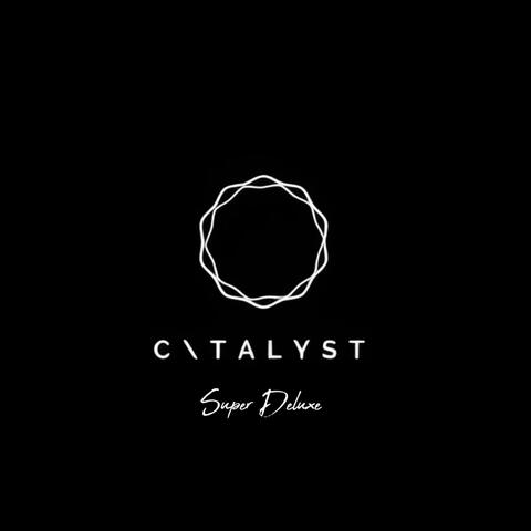 Catalyst (Super Deluxe)