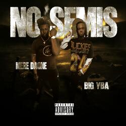 No Semis (feat. Big Yba)