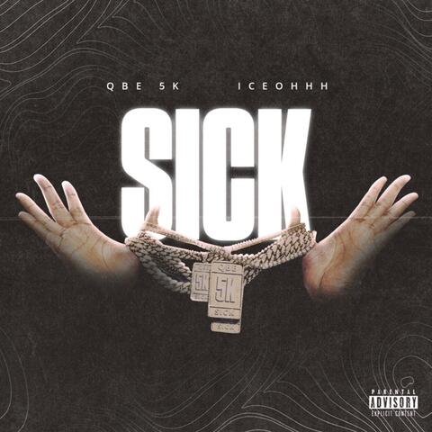 Sick (feat. Iceohhh)