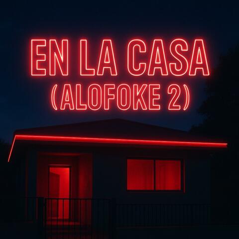 En La Casa De Alofoke 2 Dembow 2026