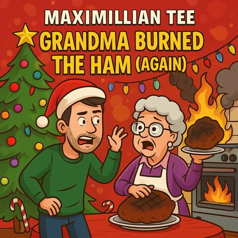 Grandma burned the ham (again)