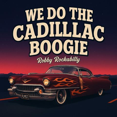 We do the Cadillac boogie