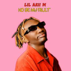 No Be My Fault