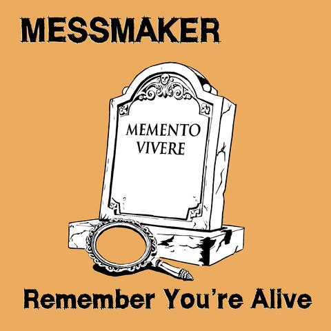 Remember You're Alive