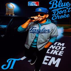 Blue Don't Choke (Take Me Out to the Ball Game)
