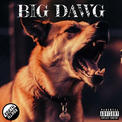 BIG DAWG (feat. P’Macc Blaze)