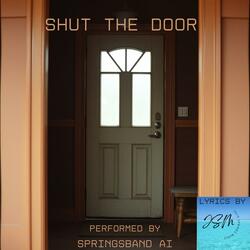 Shut the Door (feat. SpringsBand AI) (Demo)