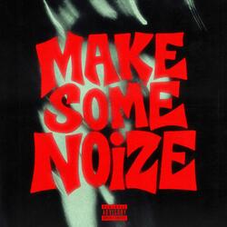 Make Some Noize