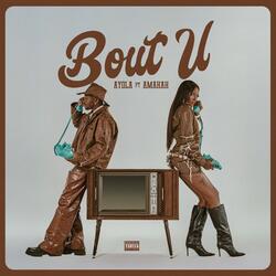 Bout U (feat. Amakah)
