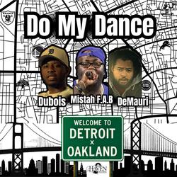 Do My Dance (feat. MISTAH FAB & DeMauri)