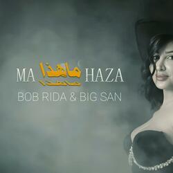 Bob X BigSan Ma Haza