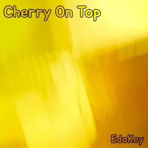 Cherry On Top