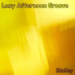 Lazy Afternoon Groove