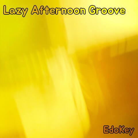 Lazy Afternoon Groove