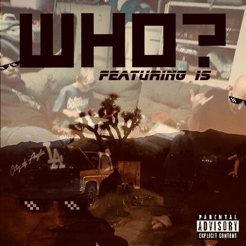 Who? (feat. Natural, Leks Icon & Deejay Wade)