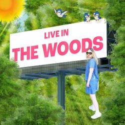 Live in the Woods
