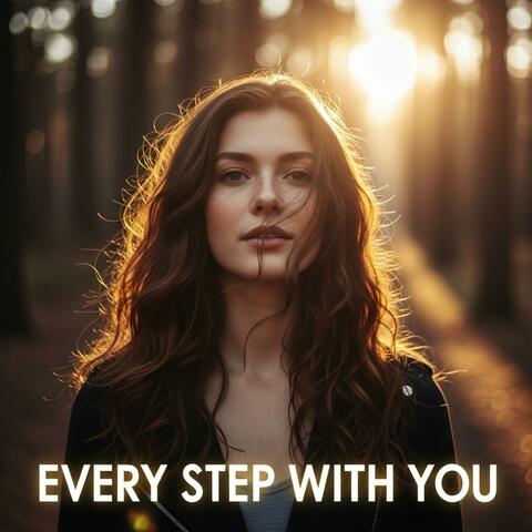 Every Step With You