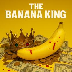 The Banana King