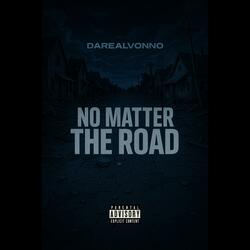 No Matter The Road