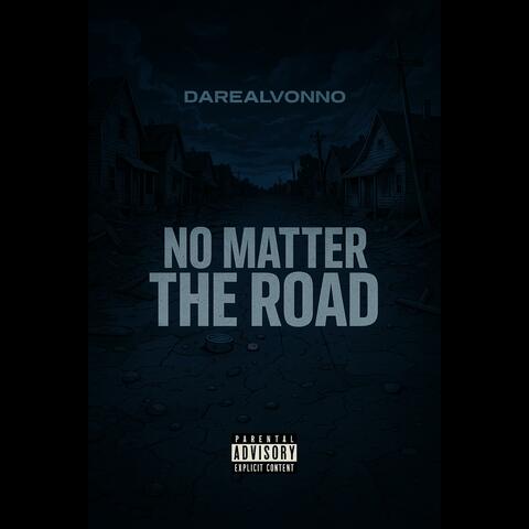 No Matter The Road