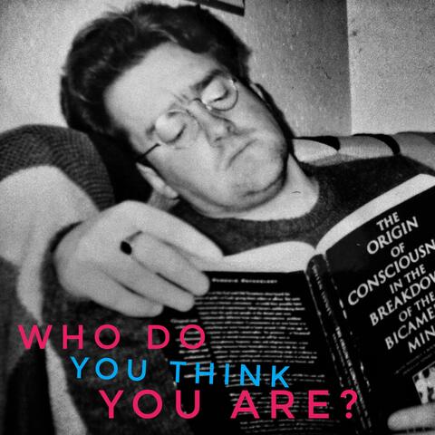 Who Do You Think You Are?