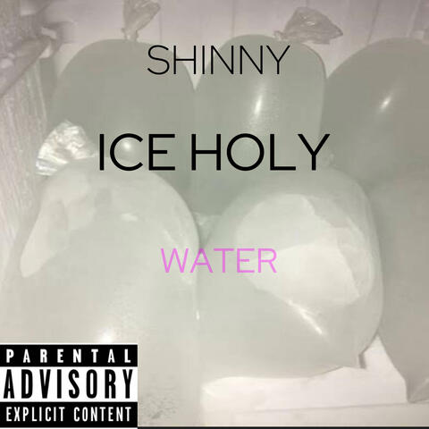 ICE HOLY WATER