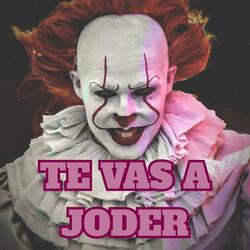 TE VAS A JODER