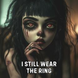 I Still Wear the Ring