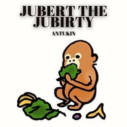 Jubert The Jubirty