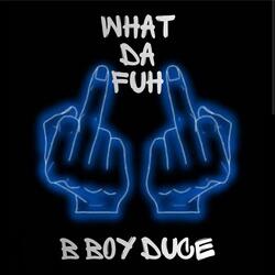 What Da Fuh