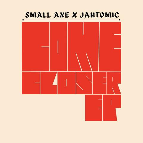 COME CLOSER EP
