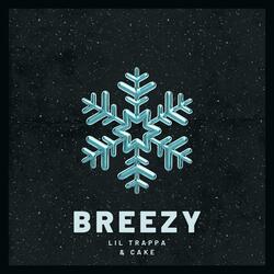 Breezy (feat. lil trappa)