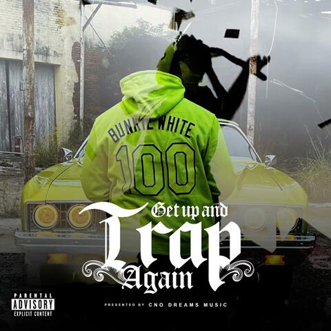 Get Up and Trap Again