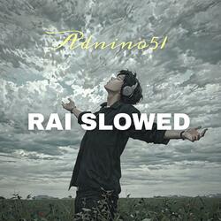 RAI Slowed
