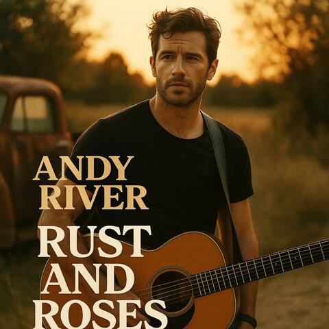 Rust and Roses by Andy River