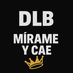 Mirame Y Cae