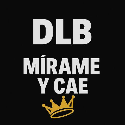 Mirame Y Cae