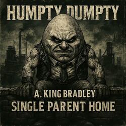 Humpty Dumpty (feat. SingleParentHome)