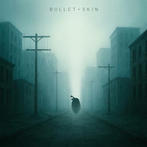BULLET SKIN