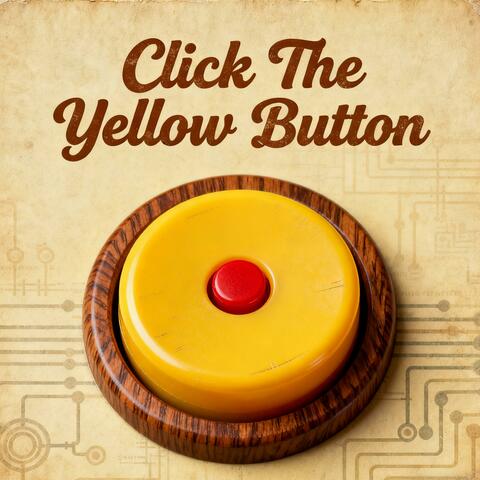 Click The Yellow Button